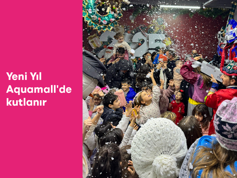 Yeni Yıl  Aquamall'de kutlanır